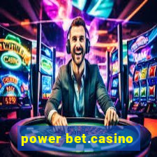 power bet.casino